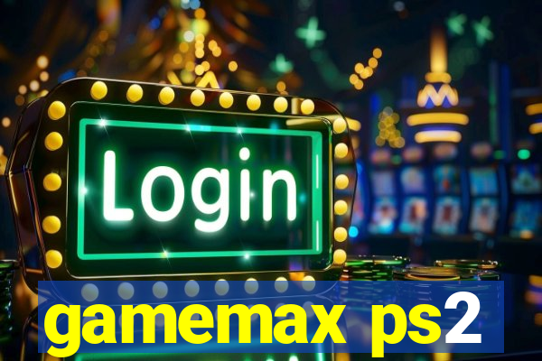 gamemax ps2